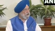 Business News | Centre to Soon Launch Interest Subvention Scheme for Home Loans: Hardeep Puri