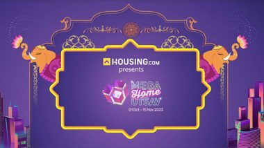 Business News | Housing.com Announces Seventh Annual Mega Home Utsav-2023, Set for October 1 - November 15; Exciting Offers Up for Grabs During Festive Season