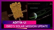 Aditya-L1: ISRO&rsquo;s Solar Mission Successfully Performs Another Manoeuvre; Spacecraft On Way To Sun-Earth L1 Point