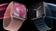 Apple Watch Series 9 Launched at Apple Event 2023, Check Specifications, Features and Colour Options (See Pics and Video)