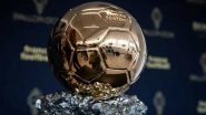 How to Watch Ballon d&rsquo;Or 2023 Ceremony Live Streaming Online in India: Get Telecast Details of Ballon d&rsquo;Or Award Ceremony on TV & Know Time in IST?