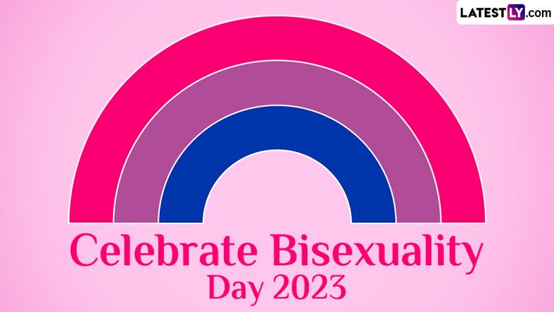 Celebrate Bisexuality Day 2023 Date, History &amp; Significance: All You Need To Know About Bi Visibility Day Dedicated to the Bisexual Community
