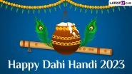 Dahi Handi 2023 Wishes & Greetings: WhatsApp Messages, SMS, Images and HD Wallpapers To Send on Gopal Kala