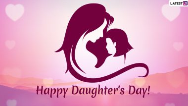 Happy Daughters' Day 2023 Wishes, Images & HD Wallpapers to Share With Your Loving Daughters On the Special Occasion