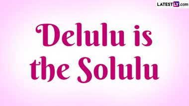 Delulu Is the Solulu Trend Meaning: Here's Everything To Know About the Trend That Has Captivated the Minds of the Gen-Z