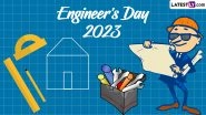 Engineer's Day 2023 Date in India: Know History, Significance and Importance of the Day Celebrated in Honour of M. Visvesvaraya Birth Anniversary