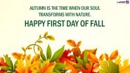 First Day of Fall 2023 Images & HD Wallpapers for Free Download Online: Wish Happy Autumnal Equinox With WhatsApp Messages, Quotes and SMS This Fall Season