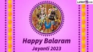 Balaram Jayanti 2023 Wishes in Hindi & HD Images: WhatsApp Status, Wallpapers, Quotes, Greetings, Facebook Messages and SMS for the Auspicious Celebration