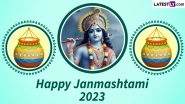 Happy Janmashtami 2023 Quotes & Wishes: Bhagavad Gita Verses, Lord Krishna Pics, Bal Gopal HD Images, WhatsApp Greetings and Facebook Messages To Celebrate Gokulashtami