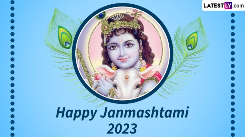 Happy Janmashtami 2023 Wishes in Advance: WhatsApp Greetings, Images, Facebook Messages and Quotes To Share on the Occasion of Krishna Jayanti