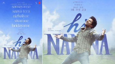 Hi Nanna Song ‘Samayama’: First Single from Nani and Mrunal Thakur’s Film to Be Out on September 16 (View Poster)