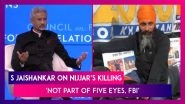 India-Canada Row: &lsquo;Not Part Of Five Eyes, FBI&rsquo; S Jaishankar On Sharing Intelligence Over Hardeep Singh Nijjar&rsquo;s Killing