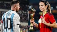 The Best FIFA Awards 2023: Lionel Messi, Aitana Bonmati Lead Nominations; Sacked Spain Women&rsquo;s World Cup Winning Coach Jorge Vilda Left Out