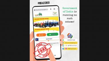 Modi Government To Provide Tractor Subsidies to Farmers Under Ministry of Agriculture's 'PM Kisan Tractor Yojana'? PIB Fact Check Reveals Truth