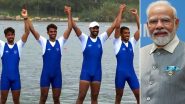 PM Narendra Modi Congratulates Indian Men's Quadruple Sculls Team For Winning Bronze Medal in Asian Games 2023 (See Post)