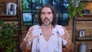 Russell Brand Accused of &lsquo;Rape, Sexual Assault, Emotional Abuse&rsquo; By 4 Women and a Minor; Comedian &lsquo;Refutes&rsquo; Allegations (Watch Video)
