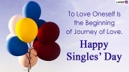 National Singles Day 2023 Wishes & WhatsApp Messages: Quotes, Images, Greetings and HD Wallpapers for Your Friends Who Are Happily Single!