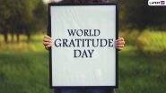 When Is World Gratitude Day 2023? Know Date and Significance of the Day That Highlights the Importance of Expressing Gratitude