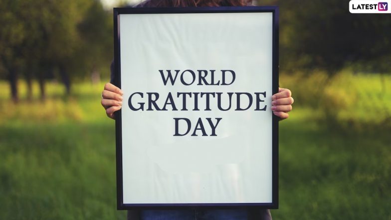When Is World Gratitude Day 2023? Know Date and Significance of the Day That Highlights the Importance of Expressing Gratitude