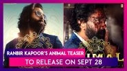 Animal: Ranbir Kapoor, Bobby Deol Film&rsquo;s Teaser Will Be Out On September 28