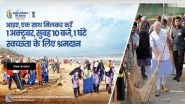 Swachhata Hi Seva 2023 Campaign: PM Narendra Modi Urges People to Participate in Nationwide Cleanliness Drive at 10 AM on October 1, Says &lsquo;Clean India a Shared Responsibility'