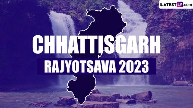 Chhattisgarh Rajyotsava 2023 Date, History and Significance: Everything To Know About the Chhattisgarh Foundation Day or Chhattisgarh Sthapna Diwas