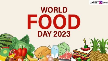World Food Day 2023 Date, Theme, History and Significance: Know All About the Day Commemorating the Date of the Founding of the UN Food and Agriculture Organization