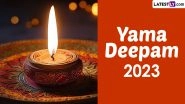 Yama Deepam 2023 Date and Time on Dhanteras: Know Yamadeepdaan Puja Timings, Muhurat and Significance of Important Ritual Dedicated to Lord Yamraj During Diwali Week