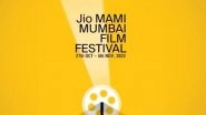 Jio MAMI Mumbai Film Festival 2023 to Showcase Over 250 Films from Around the World