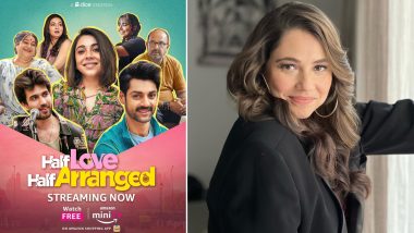 Half Love Half Arranged: Maanvi Gagroo Shares Her Experience Of Collaborating With Co-Stars To Bring Characters to Life