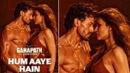Ganapath: A Hero Is Born First Song &lsquo;Hum Aaye Hain&rsquo; Starring Tiger Shroff and Kriti Sanon To Be Released on This Date (Watch Teaser Video)