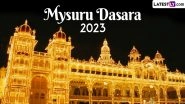 Mysuru Dasara 2023 Date, Legends and Significance: From Vijaya Muhurat to Rituals, Everything You Need To Know About Mysore Dussehra