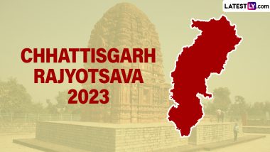 Chhattisgarh Foundation Day 2023 Date and Significance: Know History of Chhattisgarh Rajyotsava Day When the State Was Formed