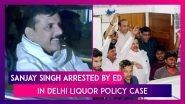 Sanjay Singh Arrested By ED In Delhi Liquor Policy Case, CM Arvind Kejriwal Says AAP MP&rsquo;s Arrest Illegal, Shows PM Modi&rsquo;s Nervousness