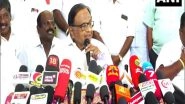 India News | &ldquo;Both States Have to Act on the Commission's Decision,&rdquo;: Chidambaram on Cauvery Water Row