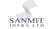 Business News | Sanmit Infra Ltd Plans Multiple Expansion over the Next 2-3 Year