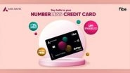 Business News | Fibe and Axis Bank Partner to Launch India's First Numberless Credit Card