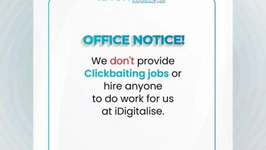 Business News | IDigitalise Does Not Offer Part-time or Click-baiting Job Opportunities Online. Any Claims Using Their Brand Name Are Entirely False