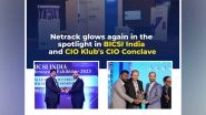 Business News | Netrack Glows Again in the Spotlight in BICSI India and CIO Klub's CIO Conclave