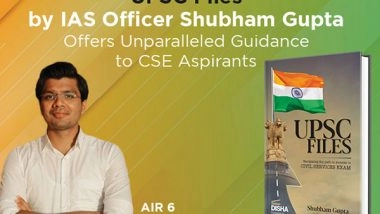 Business News | Disha's Book 'UPSC Files' by Shubham Gupta (IAS) Offers Unparalleled Guidance to CSE Aspirants