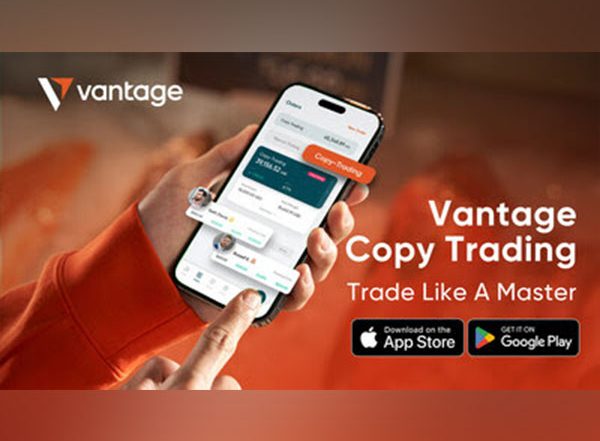 Business News | Vantage Enables More Novice Traders to Experience Copy Trading from USD 50