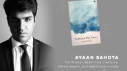 Business News | Ayaan Sahota: Young Prodigy's New Initiative Ava Redefines Mental Health Support