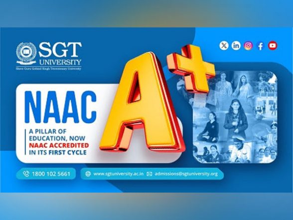 Business News | A Cut Above the Rest: SGT University is Now NAAC A+ Accredited - Vimarsana News