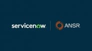 Business News | ServiceNow Announces Strategic Partnership with ANSR to Power Global Capability Centers on the Now Platform