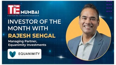 Business News | TiE Mumbai Organizes Investor of the Month Session with Rajesh Sehgal - Managing Partner, Equanimity Investment