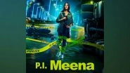 Entertainment News | 'P.I. Meena' Trailer: Tanya Maniktala Unravels Complex Mystery in Crime-detective Series
