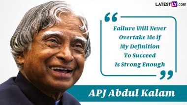 Dr APJ Abdul Kalam Quotes for World Students' Day 2023: Remembering the Missile Man's Legacy With His Most Motivational Sayings, Messages and Images on His Birth Anniversary