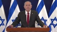 Israel-Hamas War: Will Never Forget Horrific Acts Perpetrated by Enemies, We Will Never Forgive, Says Israeli PM Benjamin Netanyahu