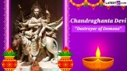 Navratri 2023 Day 3 &ndash; Maa Chandraghanta Puja: Know All About Devi Chandraghanta, the Third Form of Maa Durga Worshipped on the Third Day of Navratri Festival