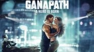 Ganapath - A Hero Is Born: Trailer of Tiger Shroff, Kriti Sanon and Amitabh Bachchan's Film to Drop on October 9 (View New Poster)